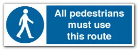 All pedestrians must use this route