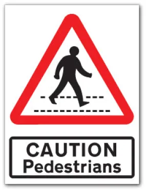 CAUTION Pedestrians